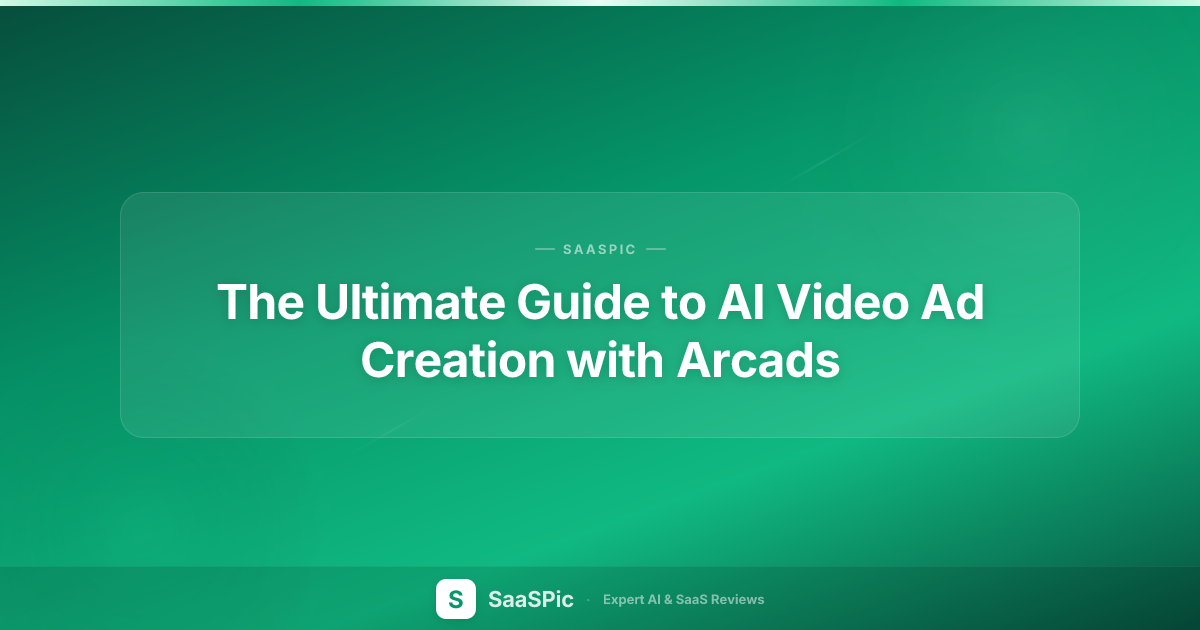 The Ultimate Guide to AI Video Ad Creation with Arcads